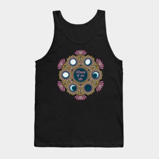 Moon of my life mandala Tank Top